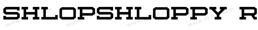 ShlopShloppy Regular字体转换